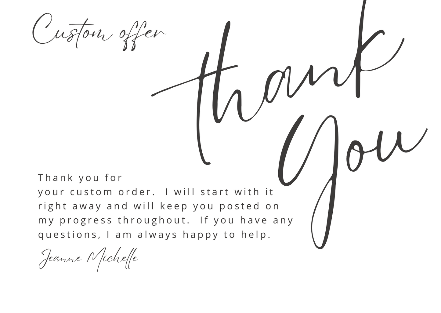 Custom Work to the Value of $5US
