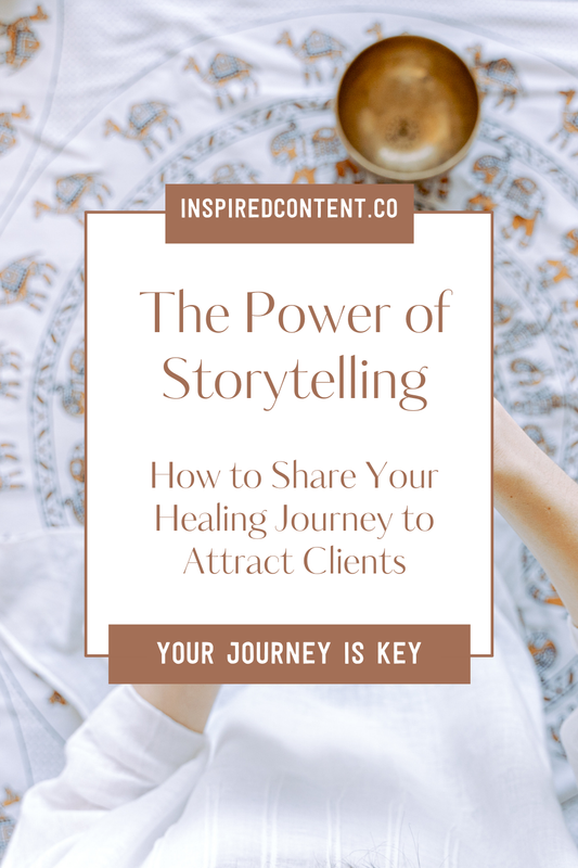 The Power of Storytelling: How to Share Your Healing Journey to Attract Clients